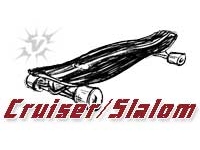 Cruiser/Slalom