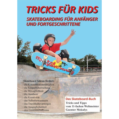 Tricks für Kids Kinder Skateboard Lern buch von Günter Mokulys